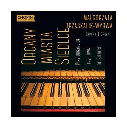 Trzaskalik-Wyrwa / Caudle / Toporowski: Organy Miasta Siedlce: Bach / Buxtehude / Zelenski - Record