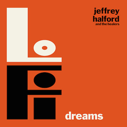 Jeffrey Halford & the Healers: Lo-fi Dreams - Record