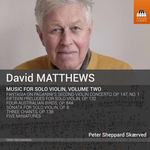 Matthews / Skaerved: David Matthews: Music for Solo Violin, Vol. 2 - Record