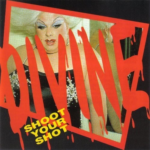 Divine: Shoot Your Shot: Best Of - Record