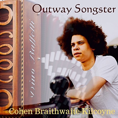 Cohen Braithwaite-Kilcoyne: Outway Songster - Record