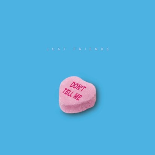 Just Friends: Don't Tell Me - Record