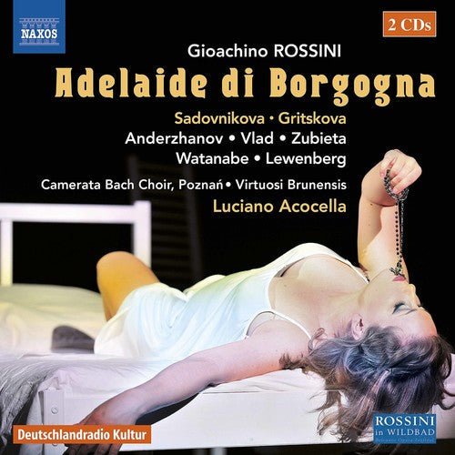 Rossini / Gritskova / Acocella: Gioachino Rossini: Adelaide Di Borgogna - Record