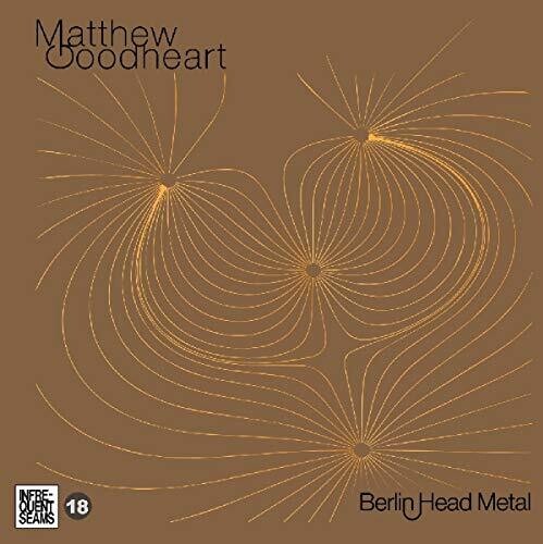 Matthew Goodheart: Berlin Head Metal - Record