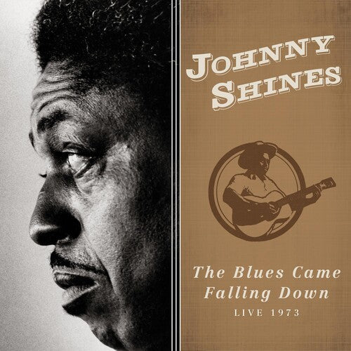 Johnny Shines: Blues Came Falling Down - Live 1973 - Record