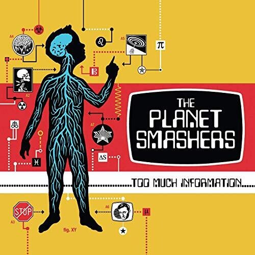 The Planet Smashers: Too Much Information - VINYL