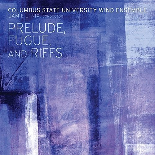 Columbus State University Wind Ensemble: Perlude Fugue & Riffs - Record