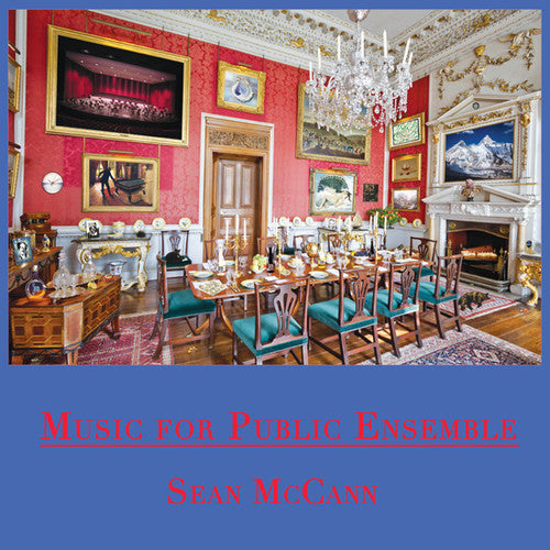 Sean McCann: Music For Public Ensemble - Record