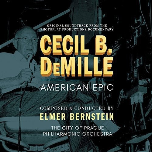 Bernstein, Elmer / City of Prague Philharmonic Orch: Cecil B Demille: American Epic - CD
