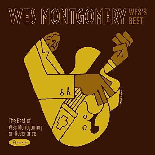 Wes Montgomery: Wes's Best: The Best Of Wes Montgomery On Resonance - CD