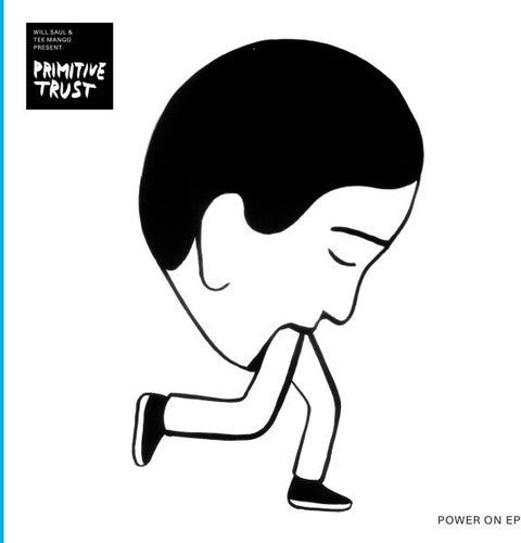 Primitive Trust: Power On - 12-INCH SINGLE
