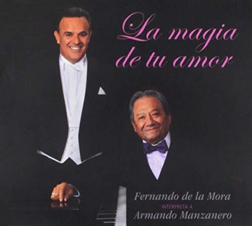 Fernando de la Mora: La Magia De Tu Amor (Fernando De La Mora Interpreta A ArmandoManzanero) - Record