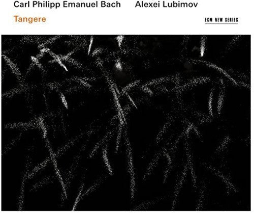 Alexei Lubimov: Carl Philipp Emanuel Bach Tangere - Record