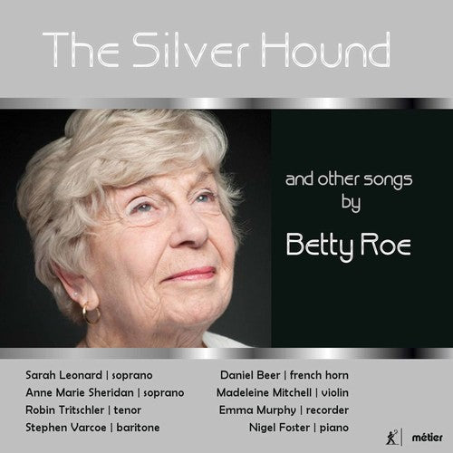 Roe / Leonard / Foster: Silver Hound & Other Songs By Betty Roe - Record