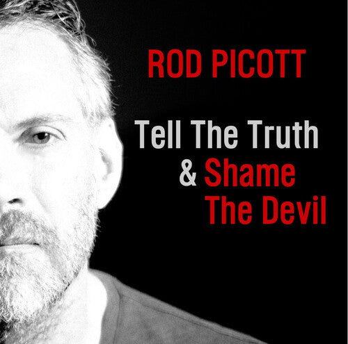 Rod Picott: Tell The Truth & Shame The Devil - Record