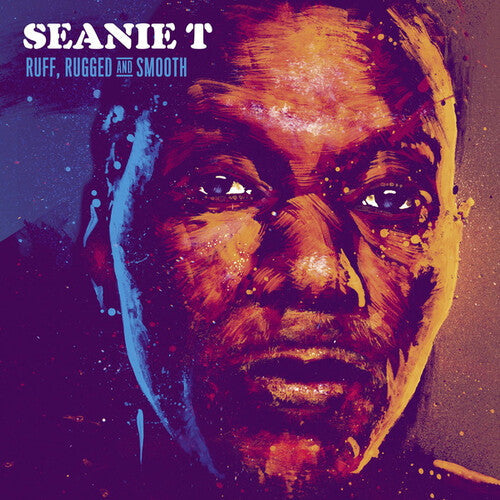 Seanie T: Ruff Rugged & Smooth - Record