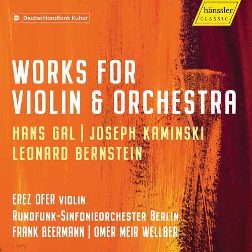 Bernstein / Ofer / Wellber: Works for Violin & Orchestra - Record