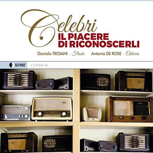 Troiani, Daniela / De Rose, Antonio: Celebri: Il Piacere Di Riconoscerli - Record