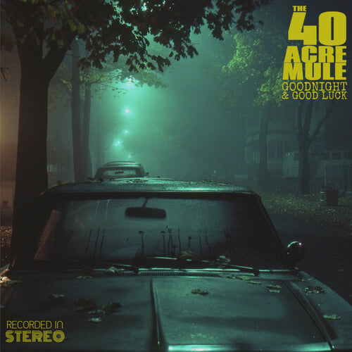 40 Acre Mule: Goodnight & Good Luck - VINYL