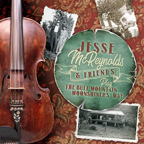 McReynolds, Jesse & Friends: Play The Bull Mountain Moonshiner's Way - Record