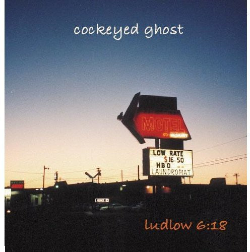 Cockeyed Ghost: Ludlow 6:18 - CD