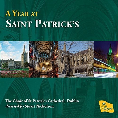 Nicholson, Stuart / Choir of st Patrick's Cathedral: Year At Saint Patrick's - Record