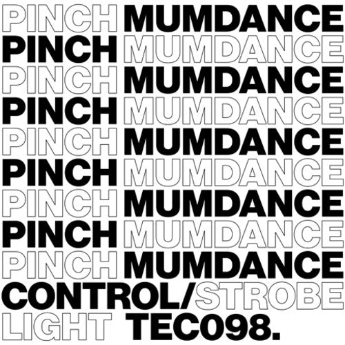 Pinch & Mumdance: Control / Strobe Light - 12-INCH SINGLE