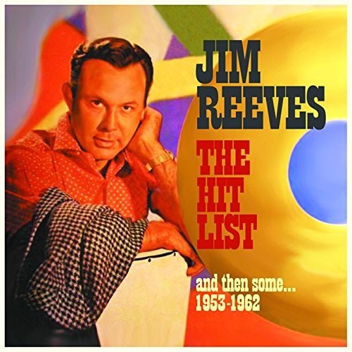 Jim Reeves: Hit List & Then Some: 1953-1962 - Record