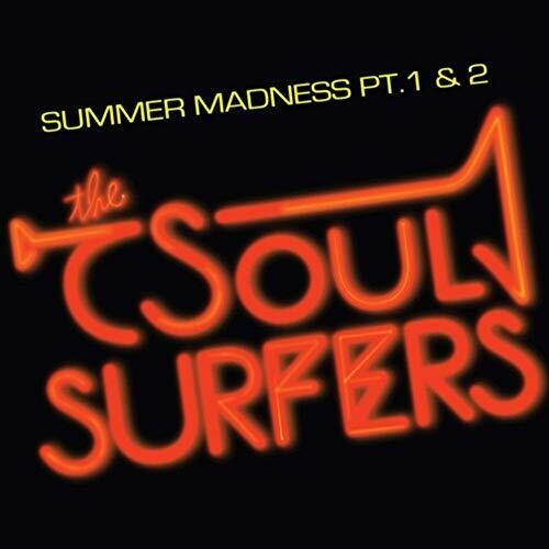 The Soul Surfers: Summer Madness Pt. 1 / Summer Madness Pt. 2 - 7-INCH SINGLE