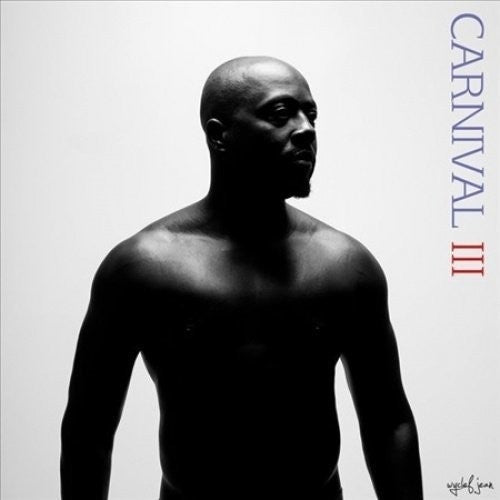 Wyclef Jean: Carnival III: The Fall & Rise Of A Refugee - Record