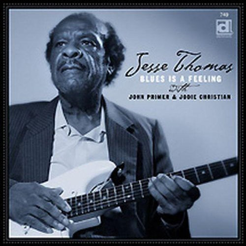 Jesse Thomas: Blues Is a Feeling - Record
