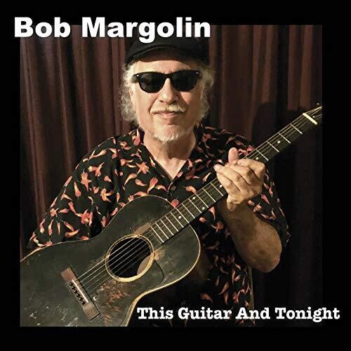 Bob Margolin: This Guitar And Tonight - Record