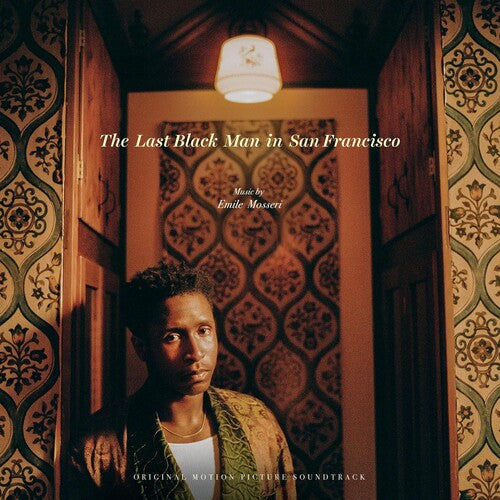 Emile Mosseri: Last Black Man In San Francisco (Original Motion Picture Soundtrack) - VINYL