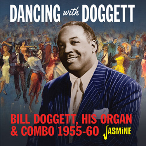 Bill Doggett: Dancing With Bill Doggett, His Organ & Combo 1955-1960 - Record