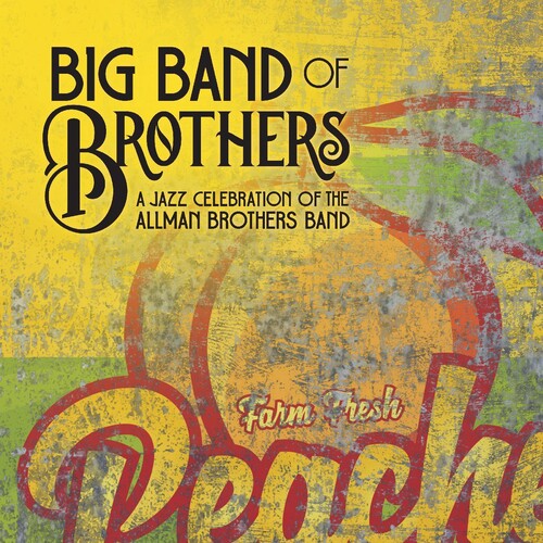 Big Band of Brothers: Jazz Celebration Of The Allman Brothers Band - CD