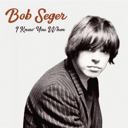 Bob Seger- I Knew You When { VINYL LP }