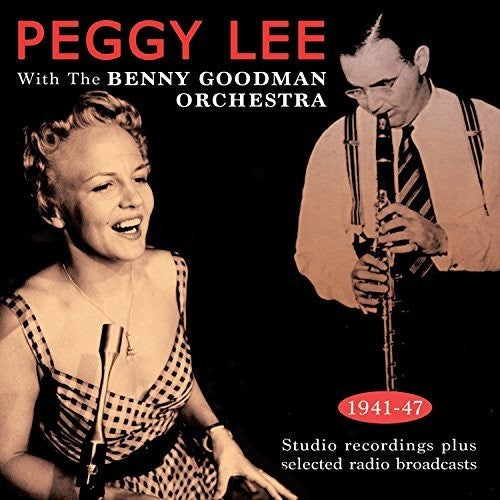 Peggy Lee: With The Benny Goodman Orchestra 1941-43 - CD