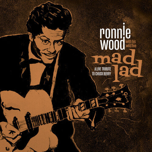 Ronnie Wood with His Wild Five: Mad Lad: A Live Tribute To Chuck Berry - Record