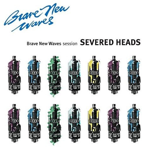 Severed Heads: Brave New Waves Session - Record