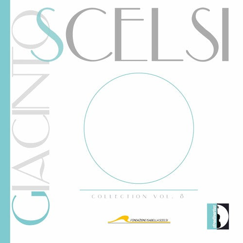 Scelsi / Daunert / Stella: Scelsi Collection 8 - Record