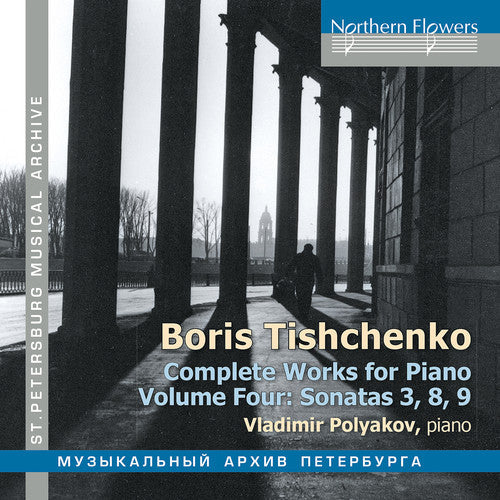 Vladimir Polyakov: Boris Tischenko: Complete Works For Piano Volume 4 - Record