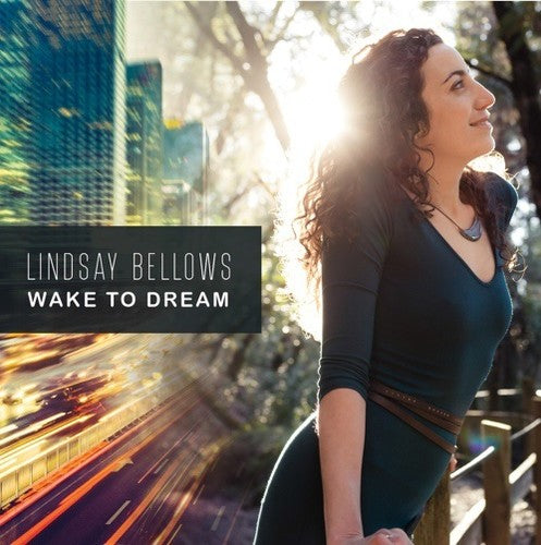 Lindsay Bellows: Wake To Dream - Record