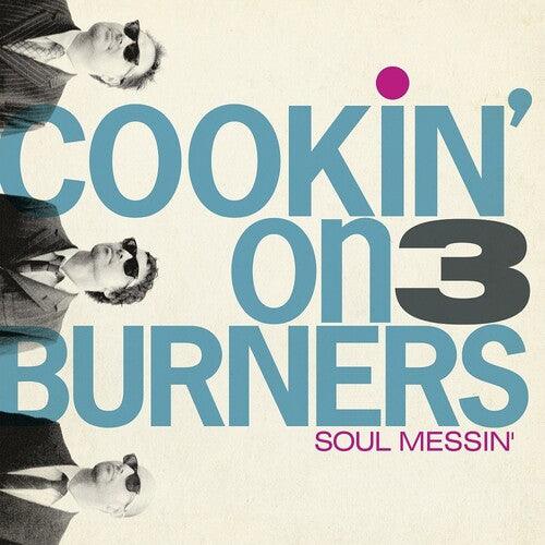 Cookin' on 3 Burners- Soul Messin': 10 Year Anniversary Edition (clear V { VINYL LP }