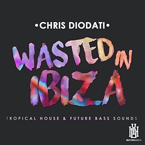 Chris Diodati: Chris Diodati Wasted Ibiza - Record