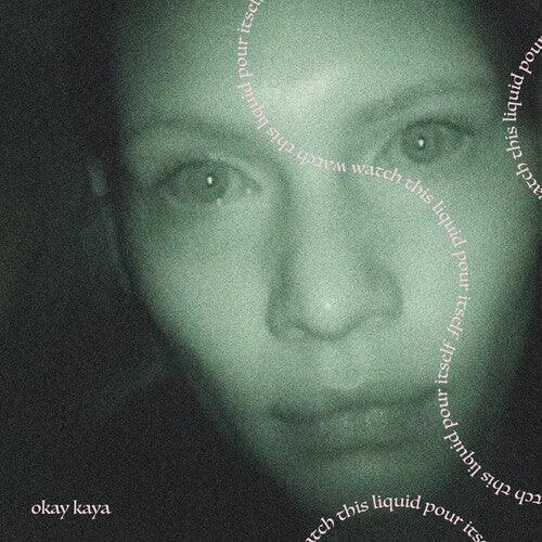 Okay Kaya- Watch This Liquid Pour Itself (Coke Bottle Clear V { VINYL LP }