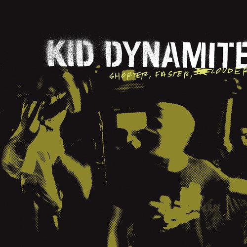 Kid Dynamite- Shorter Faster Louder { VINYL LP }