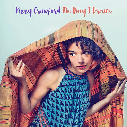 Kizzy Crawford: The Way I Dream - CD