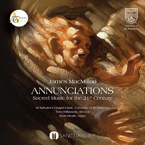 St Salvator's Chapel Choir: Annunciations: Sacred Music For The 21st Century - Record