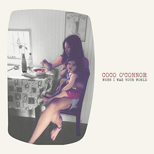Coco O'Connor: When I Was Your World - Record