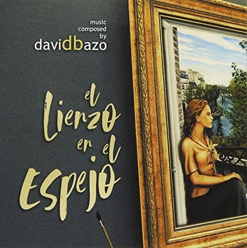 David Bazo: El Lienzo En El Espejo (Original Soundtrack) - CD